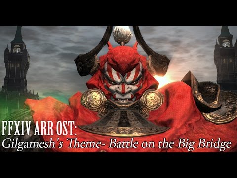 ffxiv ost gilgamesh theme battle on the big bridge youtube
