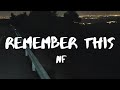 NF - Remember This (Lyrics)