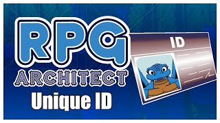 RPG Architect Tutorial - Unique ID's