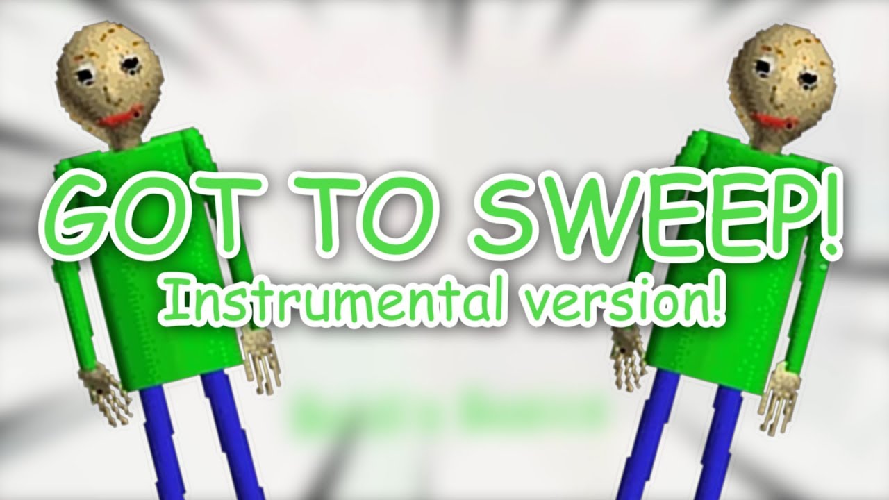 "GOT TO SWEEP!" - Instrumental / Karaoke Version!