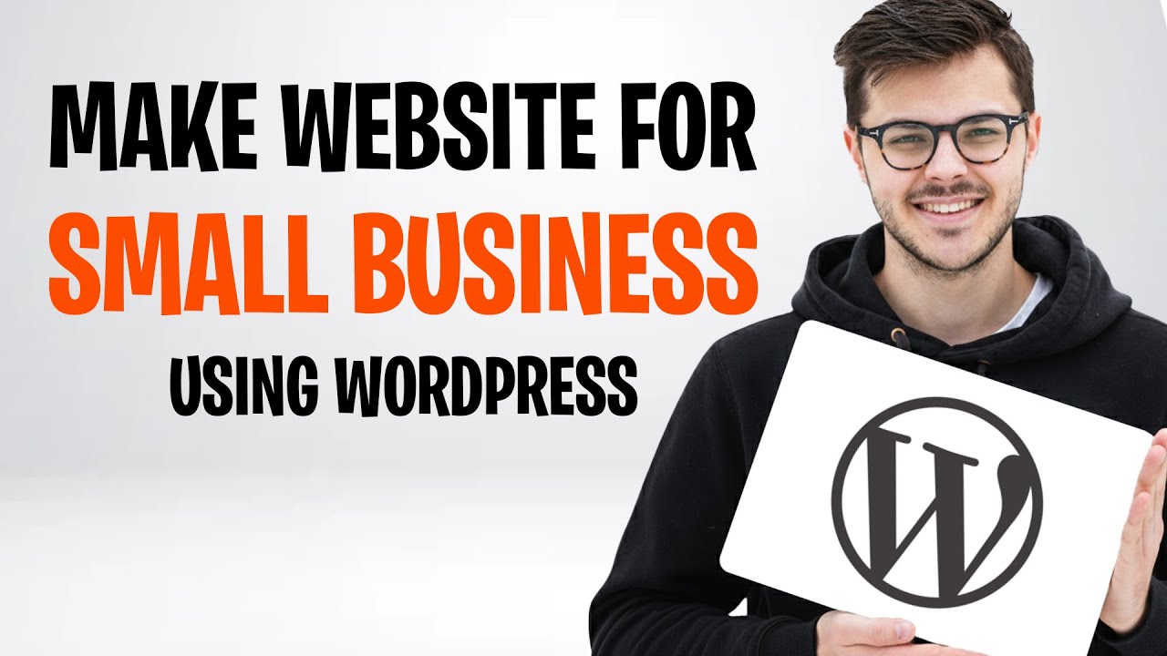 How to Make a Website for a Small Business Using WordPress (2026 ...