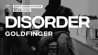 Goldfinger - Disorder (Guitar Cover)