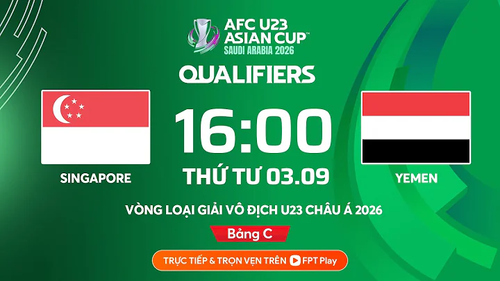 🔴Trực tiếp: U23 Singapore - U23 Yemen | Vòng loại U23 Châu Á 2026 - AFC U23 Asian Cup