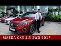 Mazda CX5 2.5 2WD 2017 | Xe Nhật Gầm Cao Full Option chỉ 695 triệu