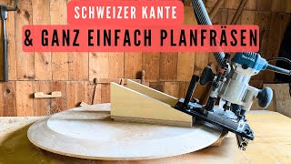 Schweizer-Kante Vorrichtung: Runde Tischplatte / Planfräsen und Abplatten