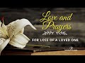 CONDOLENCES &amp; SYMPATHY MESSAGES | Love and Prayers for the loss of a loved one | Quote &amp; Bible Verse