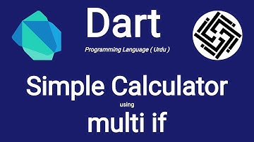 17. Dart Programming Language - Simple Calculator using multi if statements | Urdu/Hindi
