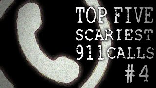 Top 5 Scariest 911 Calls 4 @NightmareFives