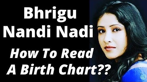 How To Read A Birth Chart, As Per Bhrigu Nandi Nadi? | BNN & Parashari perspectives combined!