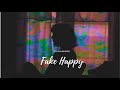 Vietsub | Fake Happy - Paramore | Lyrics Video