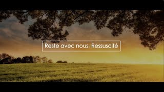 Reste avec nous, Ressuscité  |  Emmanuel Music chords
