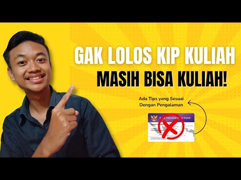 Cara Agar Tetap Kuliah Ketika KIP KULIAH 2024 TIDAK LOLOS