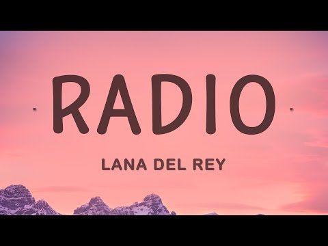 Lana Del Rey - Radio (Lyrics)