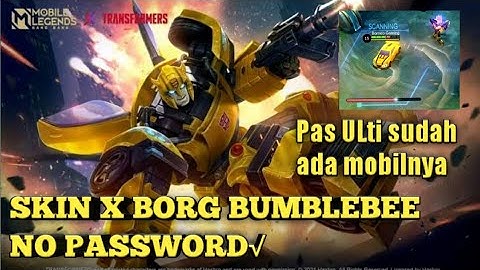Script Skin X Borg Bumblebee Transformers Full Effect With Sound | Mobile Legends: Bang Bang