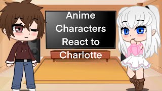 Animes React to Each Other 2 | pt 2/5 | AC, Jujutsu Kaisen, Charlotte, TBHK, Blue Exorcist