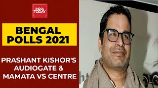 Prashant Kishor Speaks To Rajdeep Sardesai Over Audio Leak; Mamata Slams EC & Centre | Bengal Polls