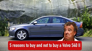 Is it a bad idea to buy a used Volvo S40 2?