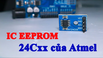 Arduino | Hướng dẫn sử dụng IC eeprom 24Cxx Atmel