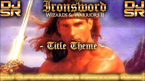 Ironsword: Wizards & Warriors II - Title Theme [DJ SuperRaveman