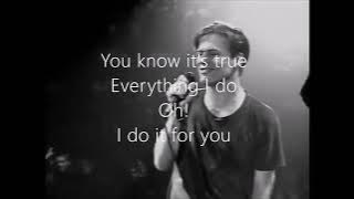 Bryan Adams - Everything I Do I Do It For You (Lyrics)