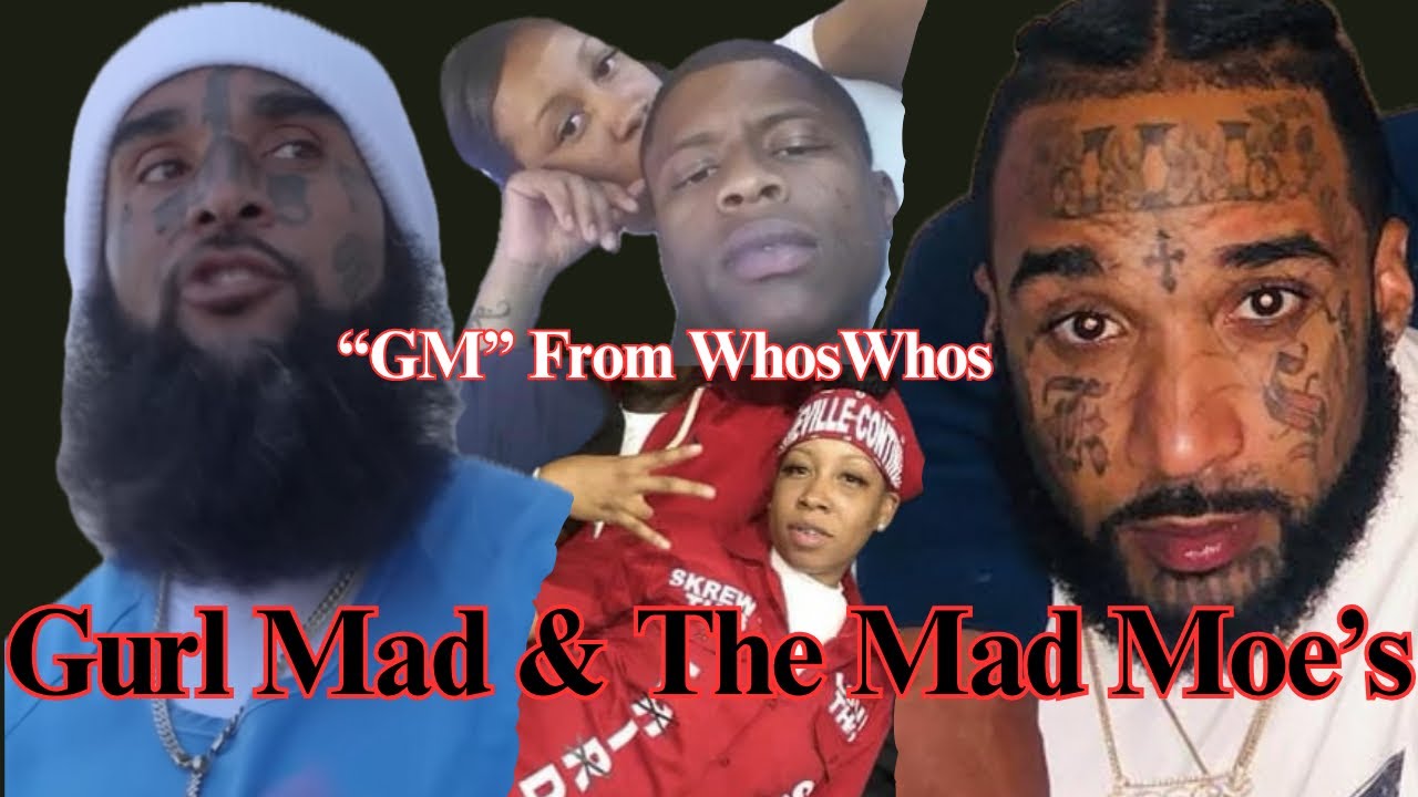 Gurl Mad aka GM from WhosWhos & The Mad Moes From DLB , M*rders, Life In Prison & More