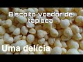 Biscoito voador de tapioca (Aprenda a fazer)