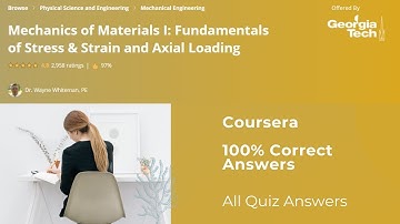 Mechanics of Materials I: Fundamentals of Stress & Strain and Axial Loading Coursera Quiz Answers