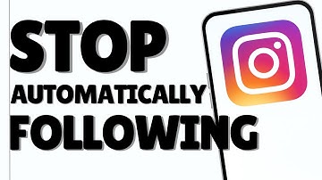 How to Stop Automatically Following Other Instagram Accounts | Full Guide (Latest Update)