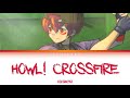 「Howl! Crossfire」- KIKUNOYU — Color Coded Lyrics Kan/Rom/Esp