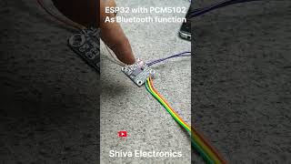 ESP32 with PCM5102 as bluetooth audio details by Shiva Electronics #education #diy #robotics