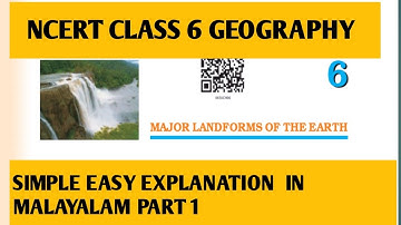 NCERT CLASS 6|GEOGRAPHY CHAPTER 6|MAJOR LANDFORMS OF EARTH PART 1|EASY EXPLANATION IN MALAYALAM|