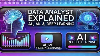 Unlock the Future: Data Analyst Role with AI, ML & Deep Learning Explained!