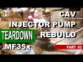 MASSEY FERGUSON 35x - CAV DPA INJECTION PUMP REBUILD (#1 of 2)