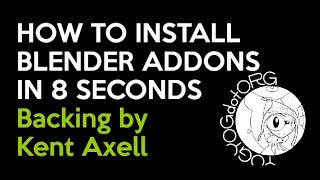 How to Install Blender Addons in 8 Seconds - Backing by Kent Axell