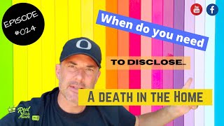 When Do You Have To Disclose A Death In Your Home? - Episode 024
