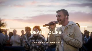 Death to Life (Live) | feat. Grace Tanner & Connor Cox | DBU Chapel Worship