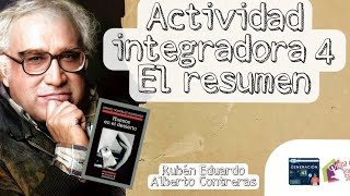 Actividad integradora 4. El resumen - Prepa en línea-SEP Módulo 2 (Resubido) Actividad integradora 4. El resumen - Prepa en línea-SEP Módulo 2 (Resubido)