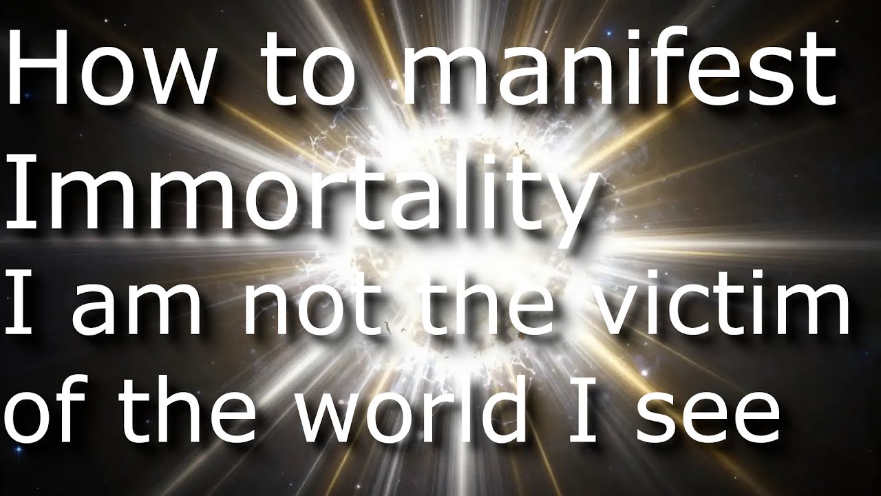 How to manifest Immortality. S4.E96. Workbook Lesson 31. I am not the victim of the world I see.