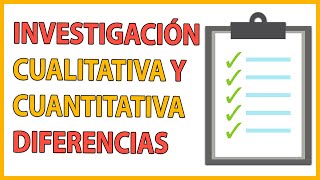 😱 DIFERENCIAS entre INVESTIGACIÓN CUALITATIVA  📝y CUANTITATIVA📑 / VENTAJAS 🔝 y DESVENTAJAS 👎