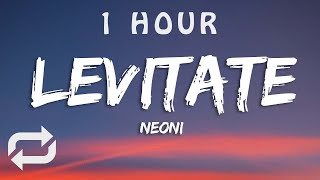 Neoni - LEVITATE (Lyrics) | 1 HOUR