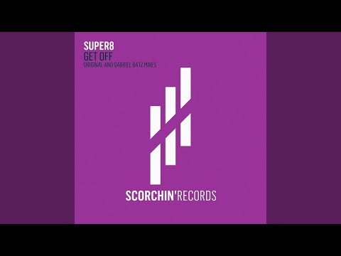 Super8 — Get Off (Extended Mix)