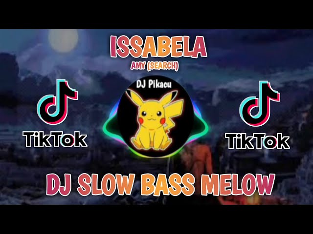 Dj Issabela (Amy Search) Slow Full Bass Remix || Lagu Dj Santuy Untuk Tidur class=