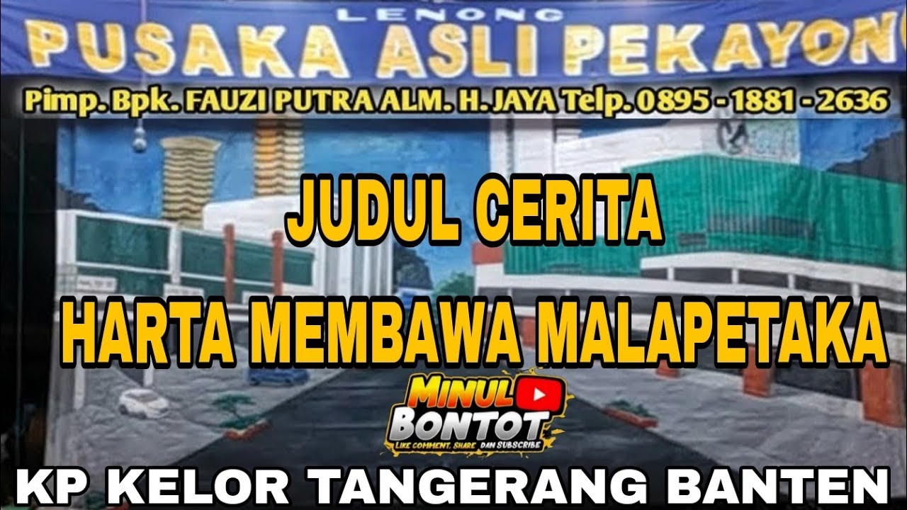 LIVE LENONG PUSAKA ASLI PEKAYON | JUDUL CERITA HARTA MEMBAWA MALAPETAKA