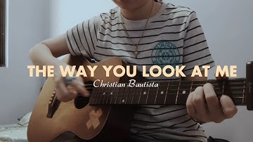 The Way You Look At Me - Christian Bautista [ guitar fingerstyle ]