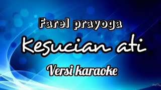 Farel prayoga - Kesucian Ati versi karaoke | lirik lagu Kesucian Ati ( karaoke ) #farelprayoga