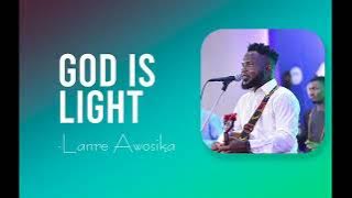 Download lagu God Is Light by Minstrel Lanre Awosika