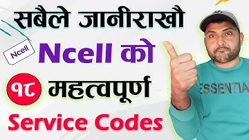 Ncell को सबै महत्त्वपूर्ण सेवा कोडहरू All Important Service Codes Of Ncell 2023 | Ncell Ussd Codes