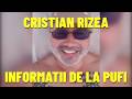CRISTIAN RIZEA NOI INFORMATII DE LA GENERALU PUFI