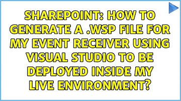 How to generate a .wsp file for my Event Receiver using visual studio to be deployed inside my...