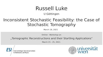 Russell Luke - Inconsistent Stochastic Feasibility: the Case of Stochastic Tomography